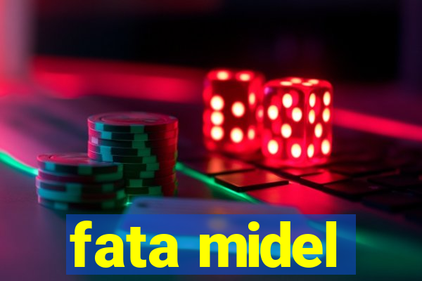 fata midel